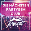 Die nächsten Partys im Club Aphrodite im Club Aphrodite - CH