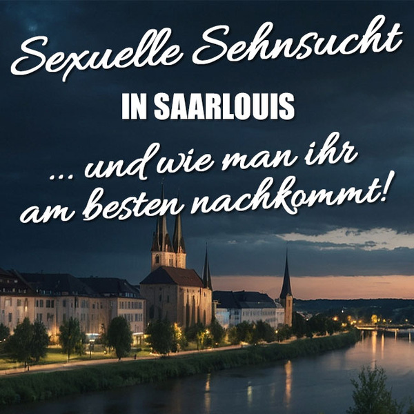 So sexy ist Saarlouis!