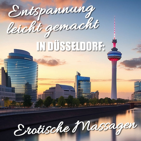 Erotikmassage Düsseldorf: Relaxen mit 100 Prozent