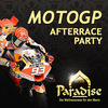 16. - 17.08.2024: Moto GP After Race Party  im Paradise Graz