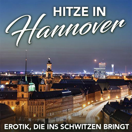 Hot in Hannover 