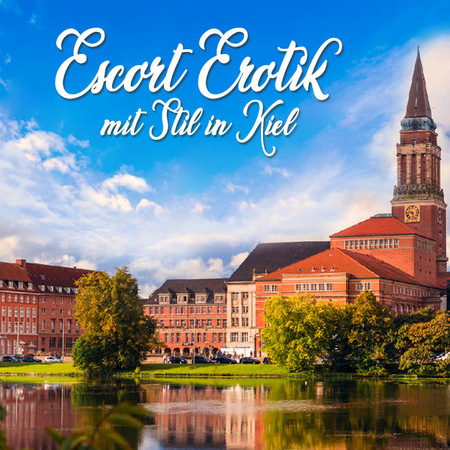 Escort und Erotik, Kultur und Sex in Kiel 