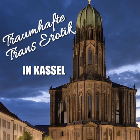 Trans Erotik Kassel - das Beste aus zwei Welten