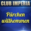 Pärchen willkommen  im Club Imperia