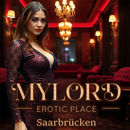 My Lord Erotic Place*EINTRITT FREI*, Saarbrücken