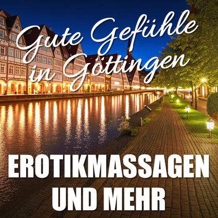 Wie man in Göttingen während einer erotischen Massage relaxt