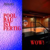 Pool Project erfolgreich abgeschlossen!  im FKK Sakura
