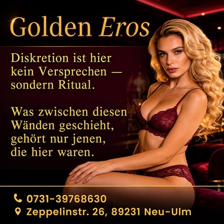 Golden Eros, Neu-Ulm