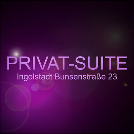 PRIVAT-SUITE - Neueröffnung am 21.04., Ingolstadt