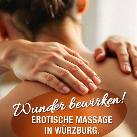 Erotische Massage: Würzburg entspannt! 