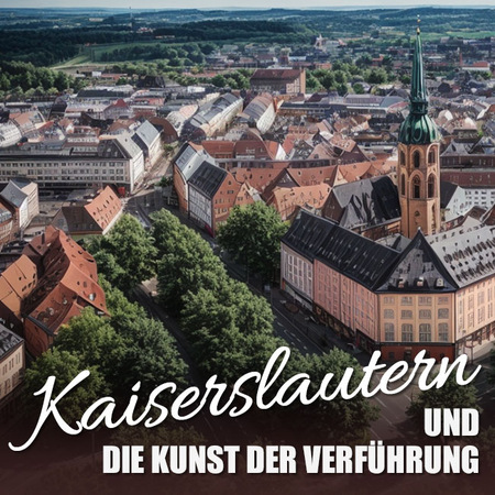 Unvergessliche Begegnungen in Kaiserslautern , Kaiserslautern