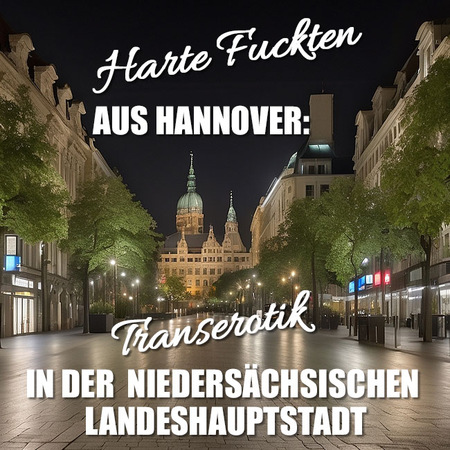 Transsexuelle Lust in Hannover
