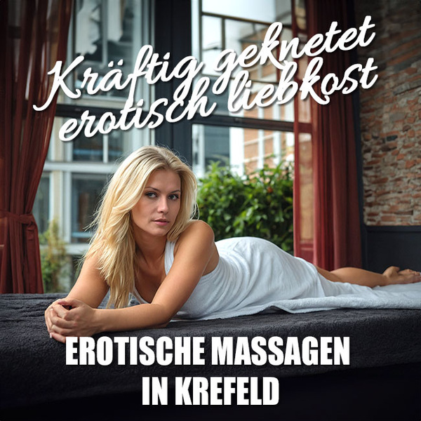 Erotische Massage Krefeld - Entspannung bis zum Schluss