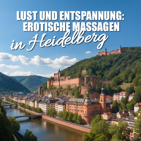 Erotische Massagen in Heidelberg, Heidelberg