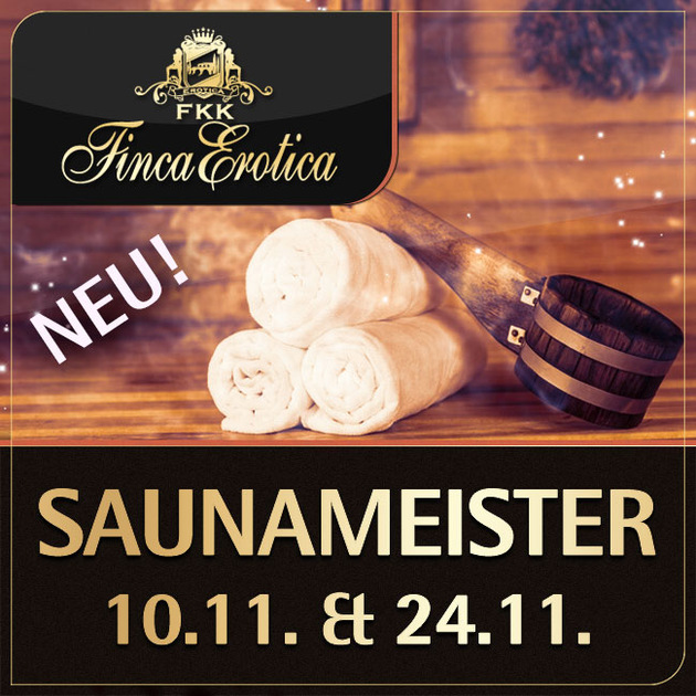 Saunameister am 10. und 24.11. in der Finca!