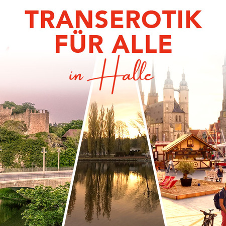 Transgender Dreams in Halle