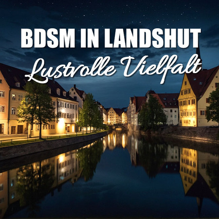 BDSM in Landshut - Leidenschaft pur