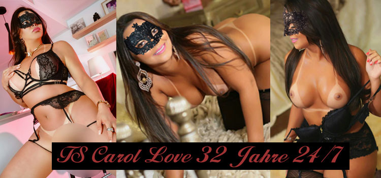 TS Carol Love 32 Jahre 24/7