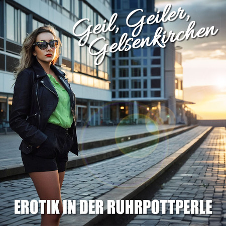 Für Genießer: Erotik in Gelsenkirchen