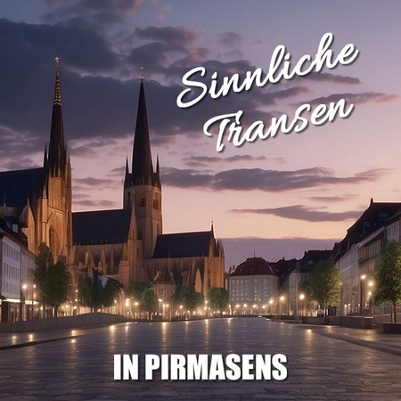 Pirmasens & Transen: Eine explosive Mischung , Pirmasens