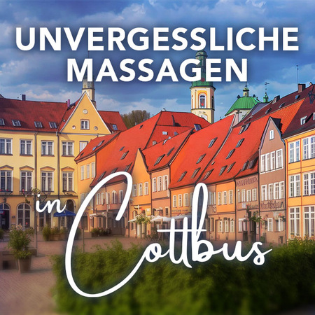 Erotikmassage Cottbus: Entspannung und Genuss!