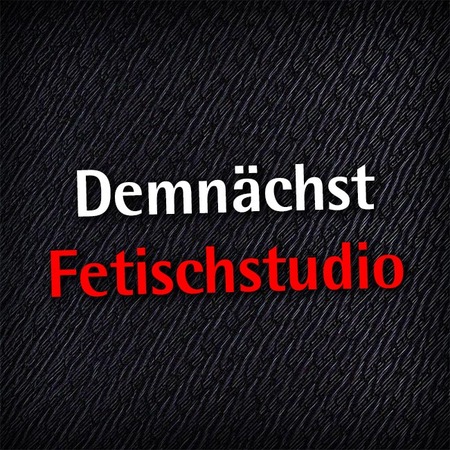 Demnächst Fetischstudio!, Ulm