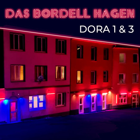 Das Bordell Hagen Dora 1 & 3, Hagen