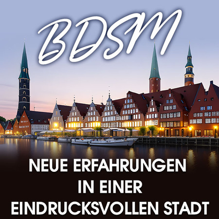 BDSM in Lübeck - mehr als eine Spielart 