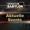 Kommende Events im Saunaclub Babylon