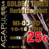 Herbstangebot: Goldene Zeiten Mi-Do-So im Acapulco Gold