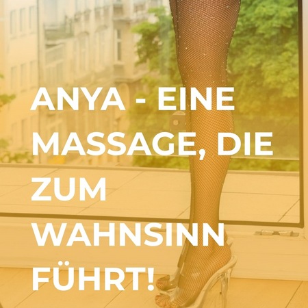 ANYA - MASSAGE WAHNSINN, Mannheim