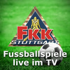 Fussball live im TV! im FKK - Stuttgart