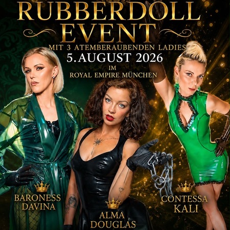 Rubber Royalty Deluxe - Ein exklusives Rubberd**l-Event, München