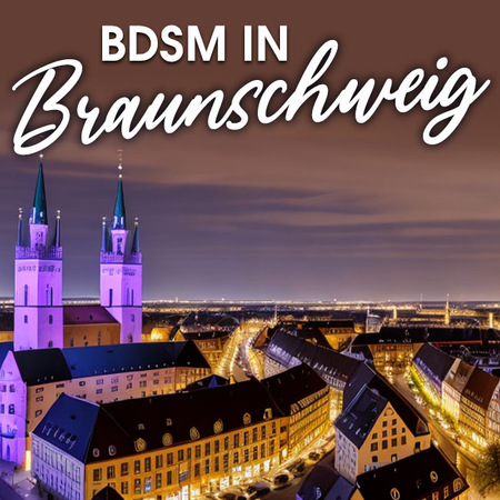 Der Reiz des Unbekannten - BDSM in Braunschweig, Braunschweig