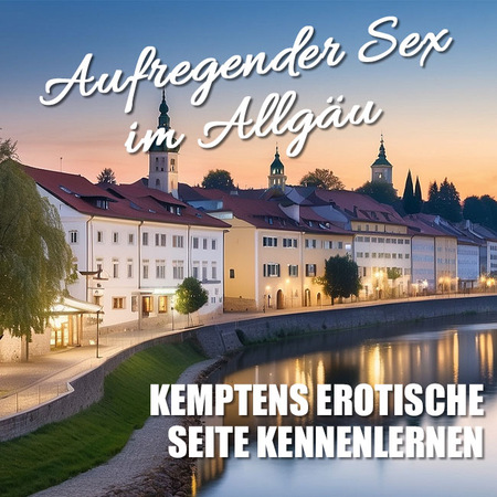 Kemptens knisternde Welt der Erotik