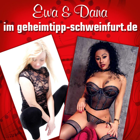 NEU DANA & EWA - im Geheimtipp Schweinfurt, Schweinfurt