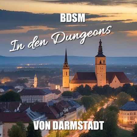 BDSM Darmstadt: Dunkle Seiten entdecken, Darmstadt