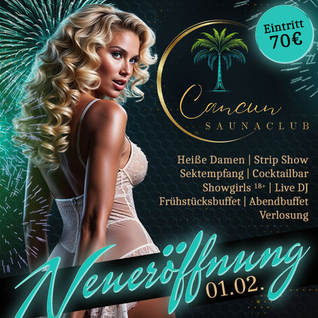 FKK Cancun Saunaclub - Neueröffnung!, Ingolstadt