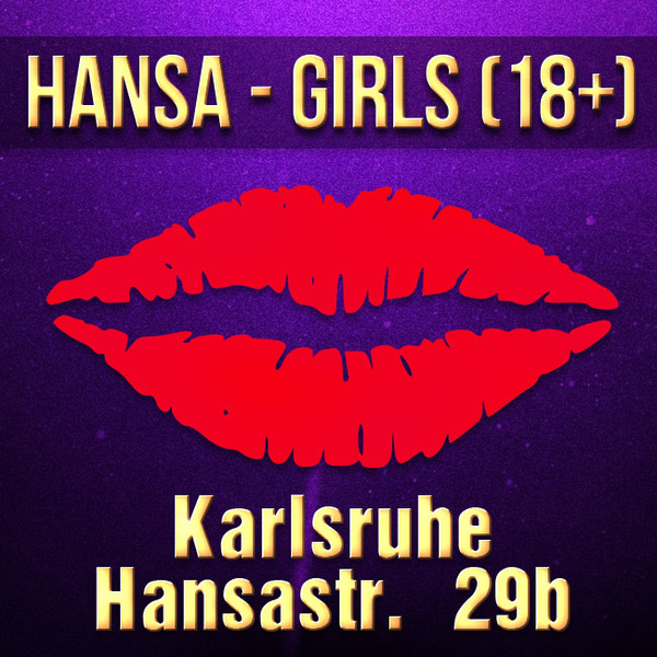 HANSA - GIRLS (18+), , Karlsruhe, Hansastr. 29b