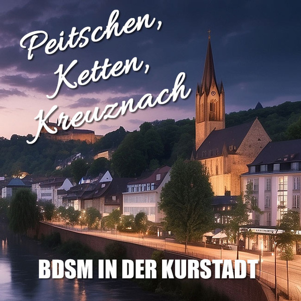 BDSM in Bad Kreuznach: Knallhart geil!