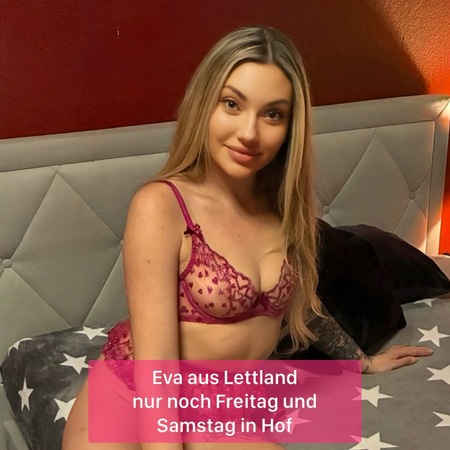 Eva aus Lettland - nur noch bis Samstag, Hof (Saale)