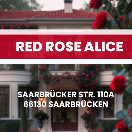 Red Rose Alice, Saarbrücken-Brebach