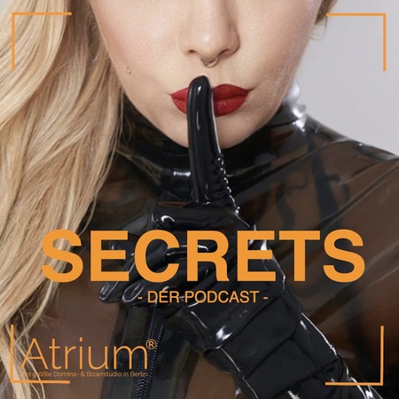 Secrets - Der Podcast aus dem Atrium