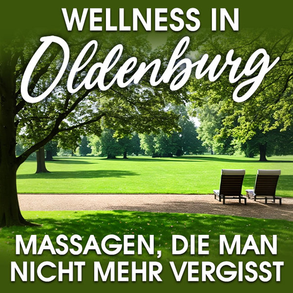 Mannigfaltige Massagen in Oldenburg