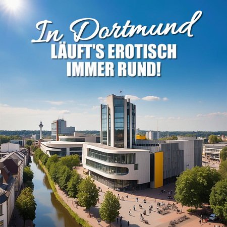 Erotik in Dortmund erleben und genießen 