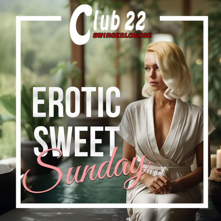 22.02. Erotic Sweet Sunday